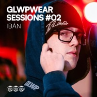 GLWPWEAR SESSIONS #02 - Single - GLWPWEAR & Ibán