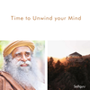 Time to Unwind your Mind - Sadhguru