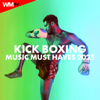 Kick Boxing Music Must Haves 2025 (60 Minutes Non-Stop Mixed Compilation for Fitness & Workout - 140 Bpm / 32 Count) - Workout Music TV new Single