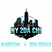 NY 2 Da CHI - Single - Mike Millions & Prod.Arthur