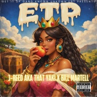 ETP (feat. Bill Martell) - Single - J-Reed AKA That YAK!
