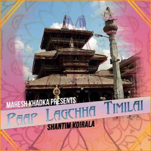 Paap Lagchha Timilai - Single
