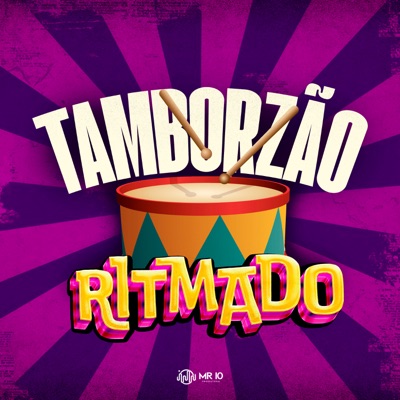 Tamborzão Ritmado (feat. Dj Bahia Da Zs) - Single
