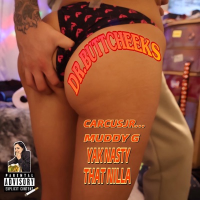 DR.BUTTCHEEKS (feat. Muddy G & Yak nasty That Nilla) - Single