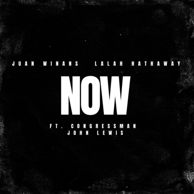 NOW (feat. Congressman John Lewis) - Single