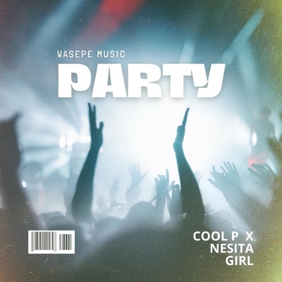 Party (feat. Cool P & Kali Nesita) - Single
