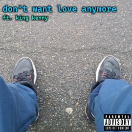 Don't Want Love Anymore (feat. King Kenny) PepeJammers