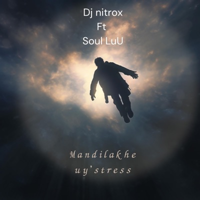 Mandilakhe Uy'stress (feat. Soul Luu) - Single