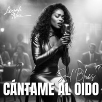 Cántame al Oído - Single - Layah Noir