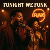 TONIGHT WE FUNK