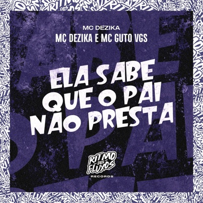 Ela Sabe Que o Pai Não Presta - Single