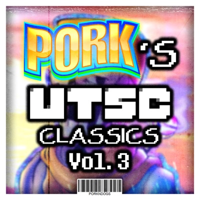 PorkNDogs' UTSC Classics, Vol. 3 - EP