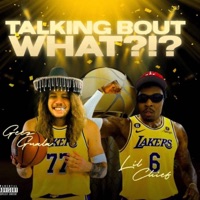 Talking Bout What ?!? (feat. Geez Guala) - Single - StarWorld3600
