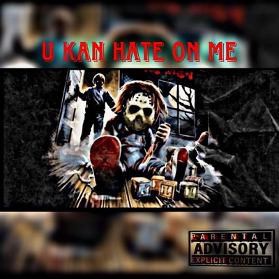 U Kan Hate On Me - Single