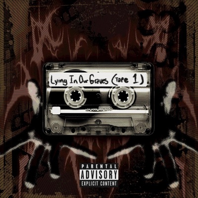 Lying In Our Graves (Tape 1)