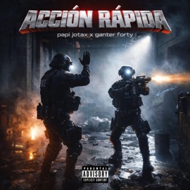 Accion Rapida (feat. Ganster Fory) Papi jotax