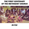 The First Centenary of the Methodist Church in Fiji - Various Artists