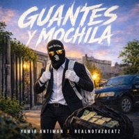 Guantes y Mochila - Single - Yamir antiman & RealNotazBeatz