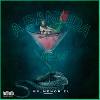 A Bandida Vem - Single - MC Menor ZL & Soneca