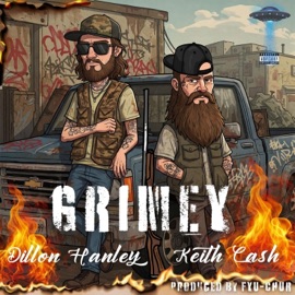 Grimey (feat. Keith Cash) Dillon Hanley