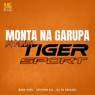 Monta na Garupa da Minha Tiger Sport - Single