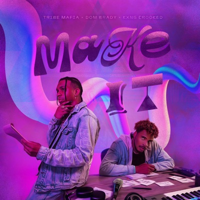 Make It (feat. KXNG Crooked) [Radio Edit] - Single