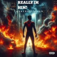 REALLY IM HIM! - Single - Gabedolla$ign