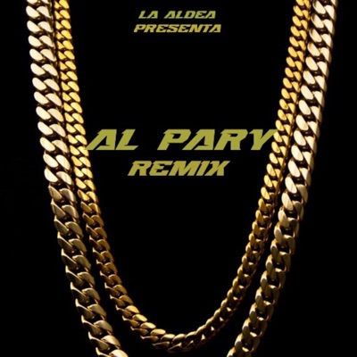 Al Pary (feat. Tim Santana, Ilag keins, Dawer & Maykol Ferra) - Single