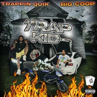 TRAP KID (feat. BIG COOP) - Single - Trappin Quik