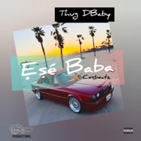 Ese Baba (feat. Cexbeatz) - Single - Thug D'Bby