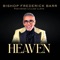 Heaven (feat. Lillian Lloyd) - Bishop Frederick Barr lyrics