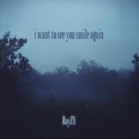 i want to see you smile again - EP - RayZN