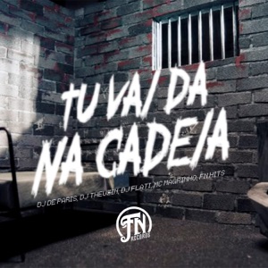 Tu Vai da na Cadeia
