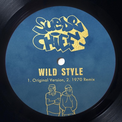 Wild Style (feat. Geechi Suede) - Single