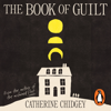 The Book of Guilt - Catherine Chidgey