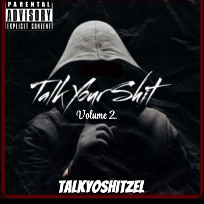 Talk Your Shit (volume.2)