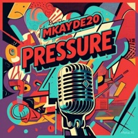 PRESSURE (feat. MKayDee20) - Single - Kaylor Lupac