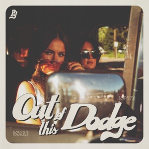 OUT OF THIS DODGE - Single