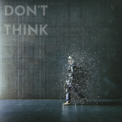 Don't Think - Single