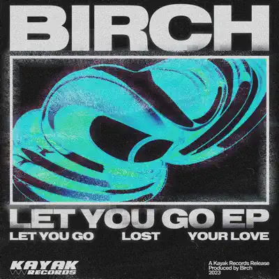Poslechněte si Let You Go - Single od interpreta Birch