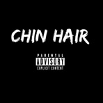 Chin Hair (feat. Spitta_P) - Single