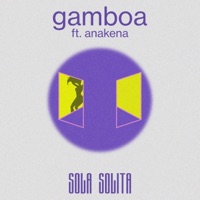 Sola Solita (feat. Anakena) - Single - GAMBOA