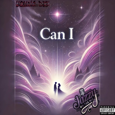 Can I (feat. Jazzy On The Mic) - Single