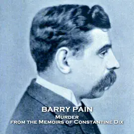 Murder, from the Memoirs of Constantine Dix: From their pens to your ears, genius in every story