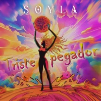 Triste Pegador - Single - Soyla