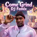 Come Grind