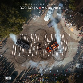 Rich Shit Doc Dolla & M.A. DA PILOT