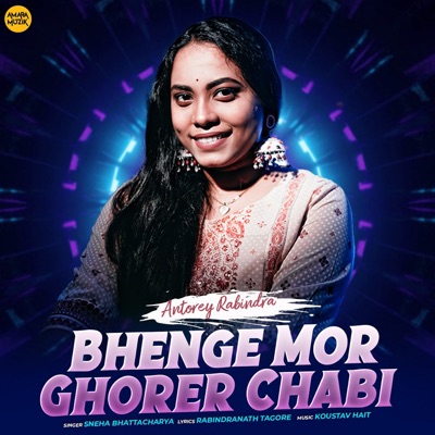 Bhenge Mor Ghorer Chabi (From "Antorey Rabindra") - Single
