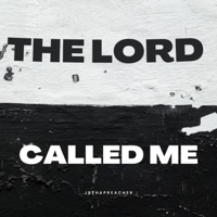 The Lord Called Me - Single - JBthaPreacher