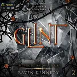 Glint: The Plated Prisoner Series, Book 2 (Unabridged)